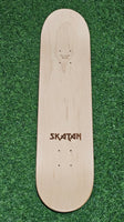 Skatan - 7.75" | 8.0" | 8.25" | 8.5" Skateboard Deck